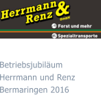 Betriebsjubilum Herrmann und Renz Bermaringen 2016